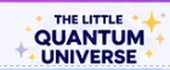 The Little Quantum Universe